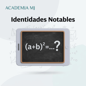 identidades notables formulas ejercicios resueltos academia mj